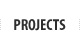 projects
